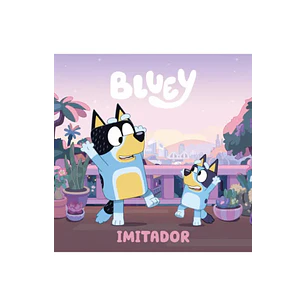 Bluey - Imitador