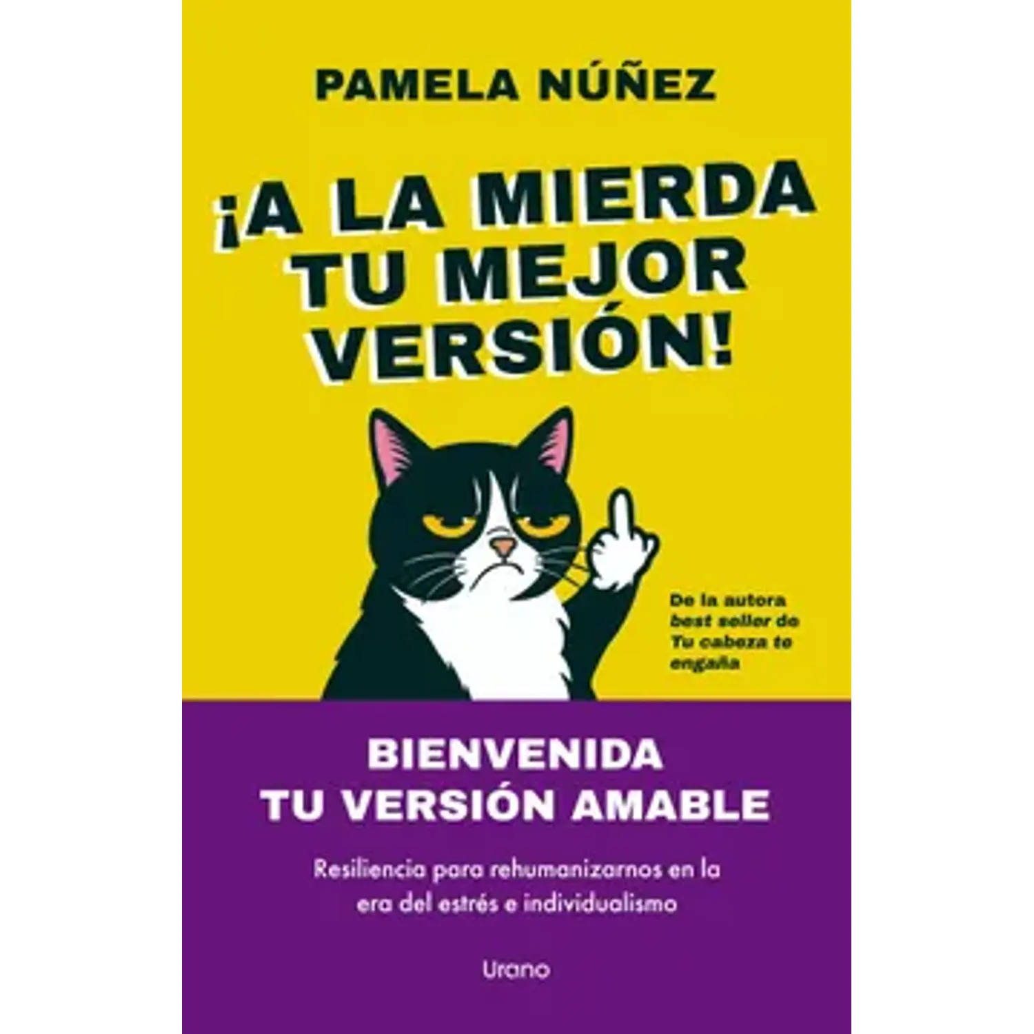 ¡A La Mierda Tu Mejor Versión!