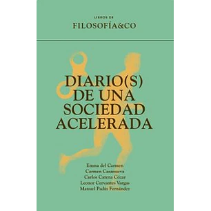 Diario(s) De Una Sociedad Acelerada