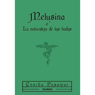 Melusina O La Naturaleza De Las Hadas 