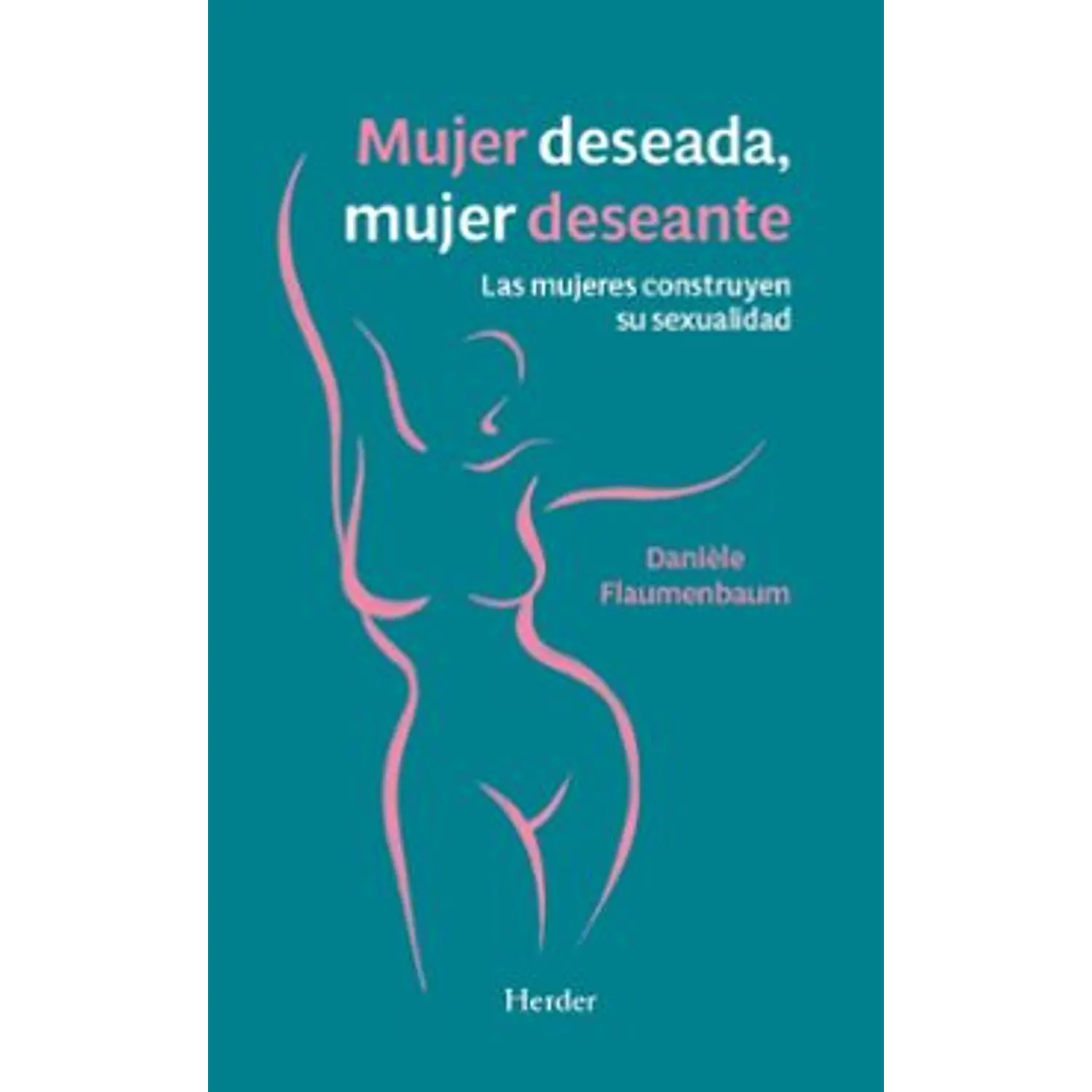 Mujer Deseada, Mujer Deseante