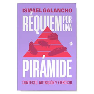 Réquiem Por Una Pirámide. Contexto, Nutrición Y Ejercicio