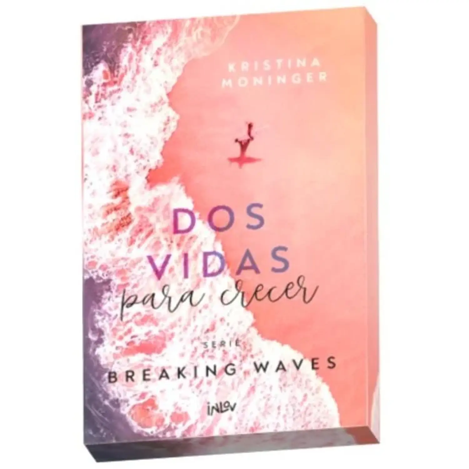 Dos Vidas Para Crecer (Serie Breaking Waves 2)