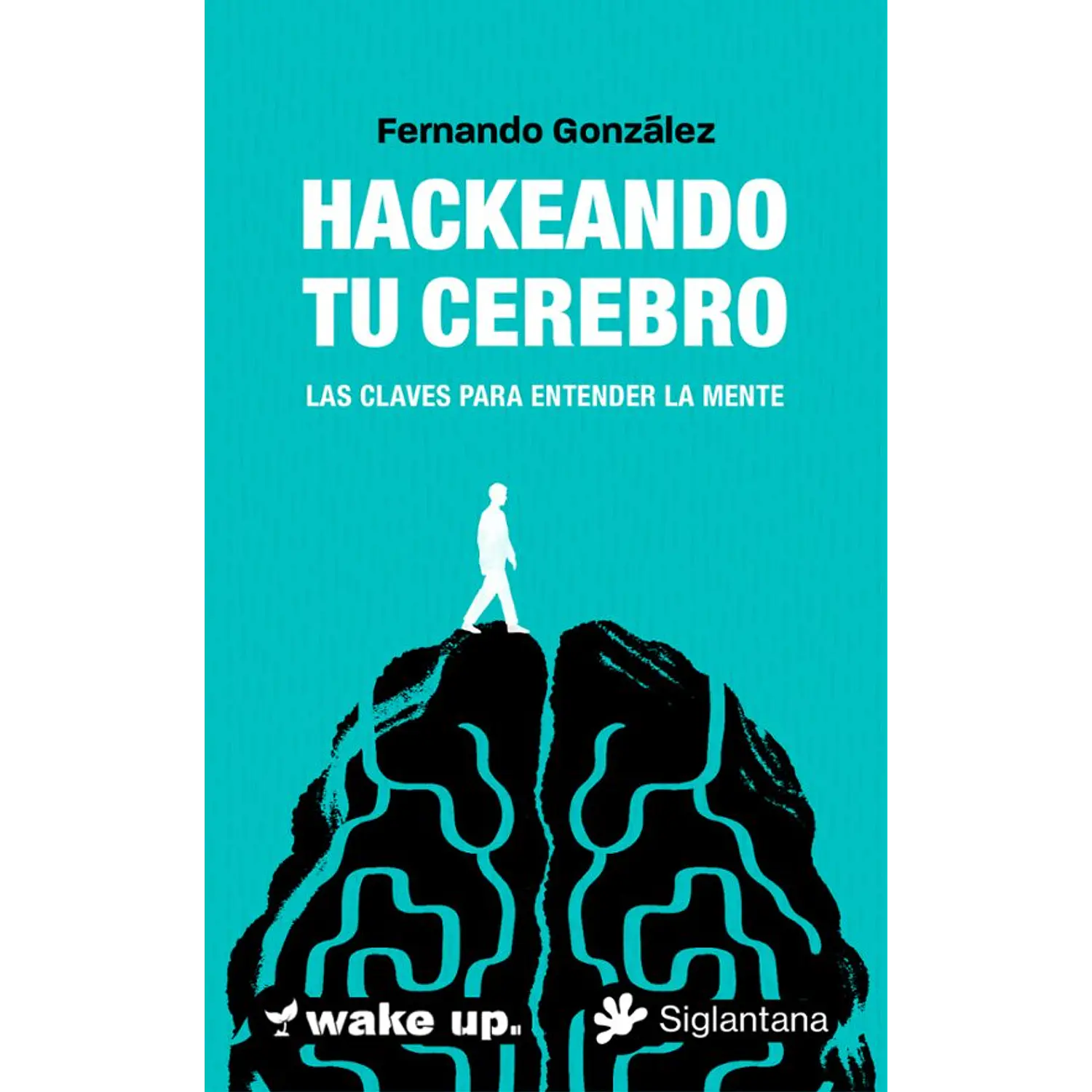 Hackeando Tu Cerebro