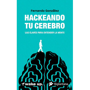 Hackeando Tu Cerebro