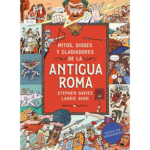 Mitos, Dioses Y Gladiadores De La Antigua Roma