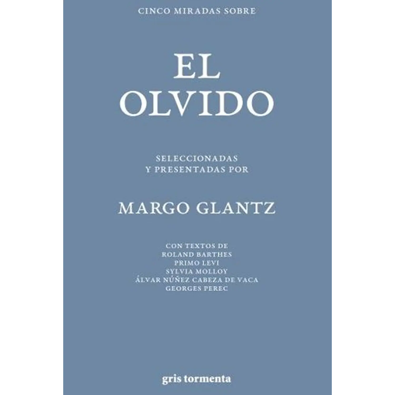 Cinco Miradas Sobre El Olvido