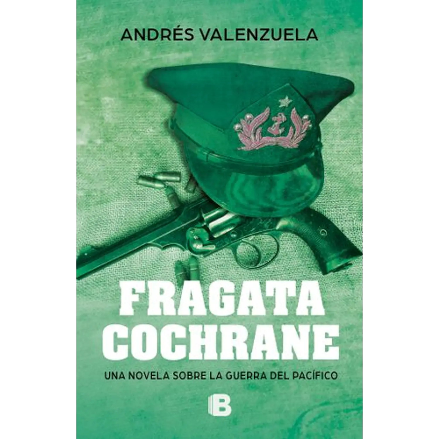 Fragata Cochrane - Una Novela Sobre La Guerra Del Pacífico 