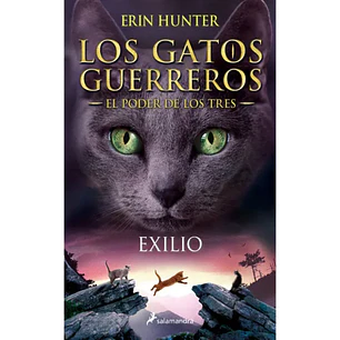 Gatos Guerreros - El Poder De Los Tres 3 - Exilio