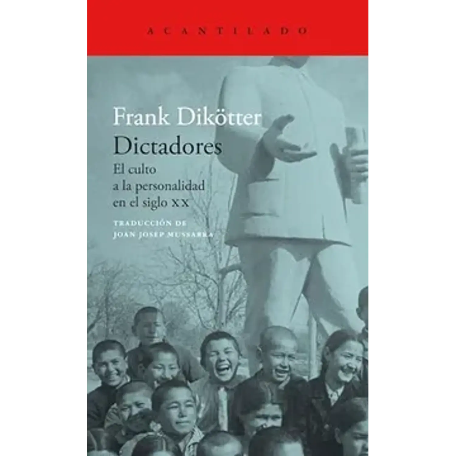 Dictadores, El Culto A La Personalidad En El Siglo Xx