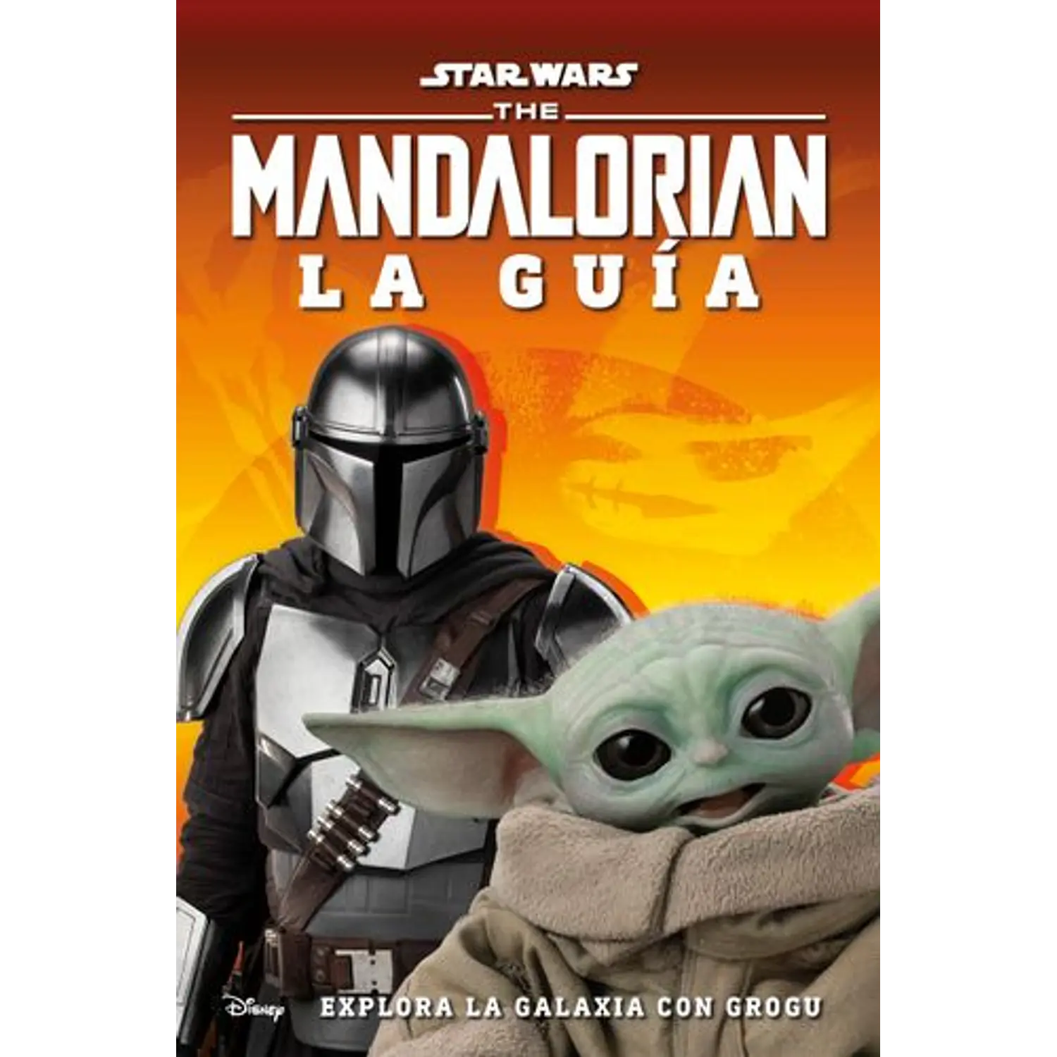 Star Wars The Mandalorian - La Guía