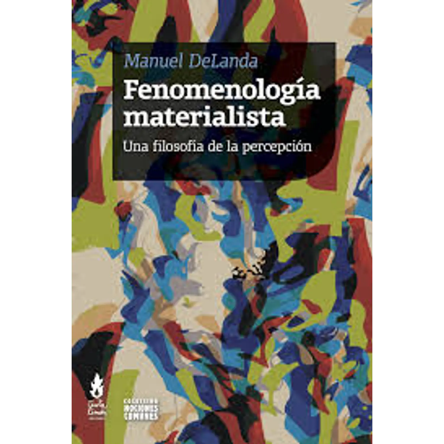 Fenomenologia Materialista. Una Filosofia De La Percepcion