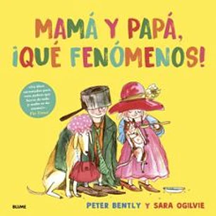 Mamá Y Papá, ¡Qué Fenómenos!