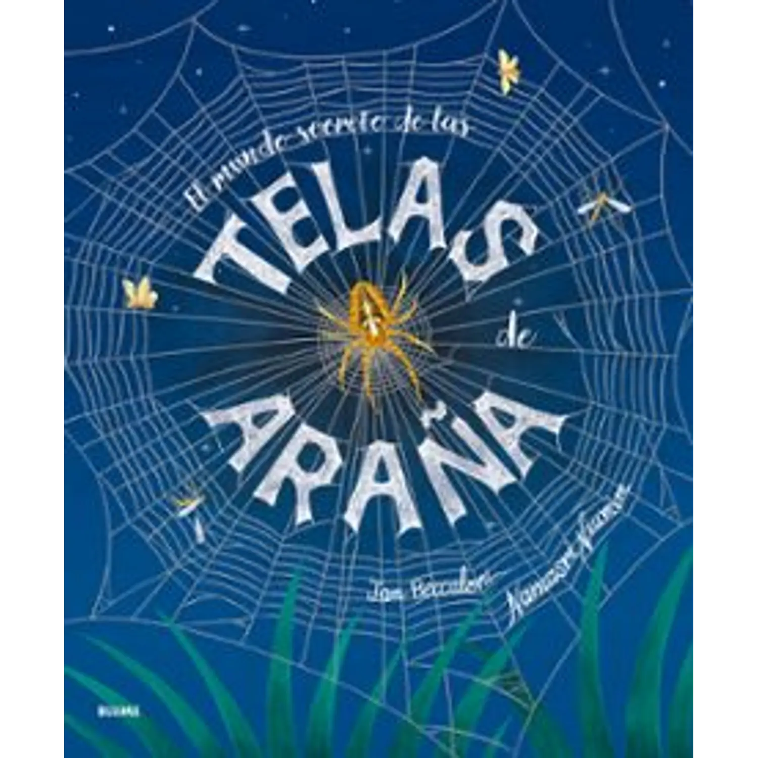 El Mundo Secreto De Las Telas De Araña