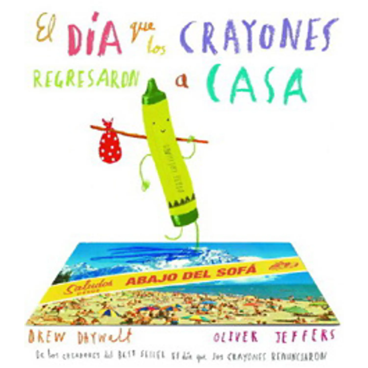 El Día Que Los Crayones Regresaron A Casa