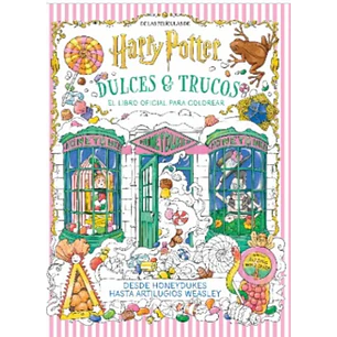Harry Potter Dulces Y Trucos: El Libro Oficial Para Colorear