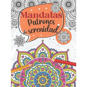 Mandalas - Patrones De Serenidad