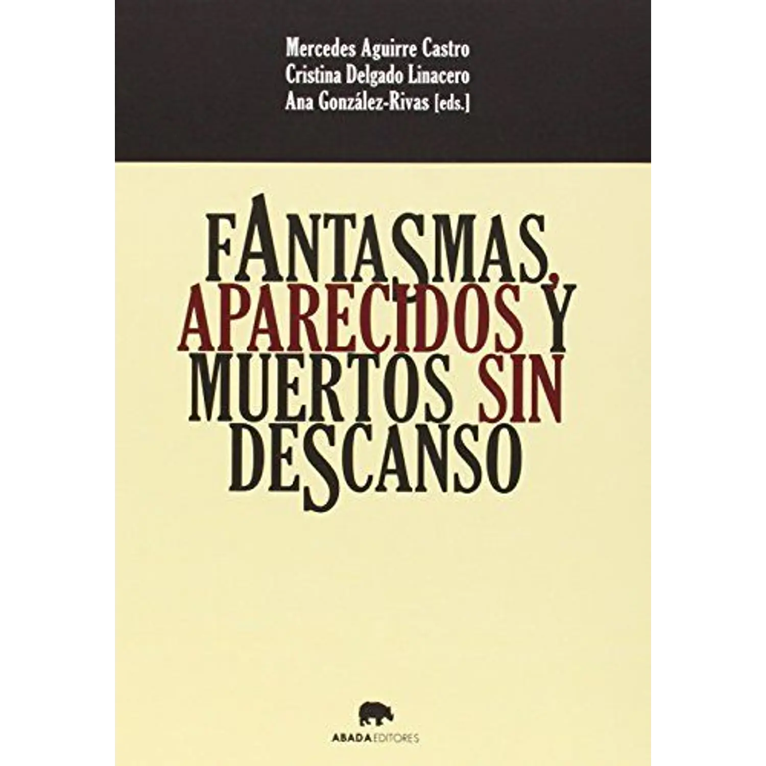 Fantasmas, Aparecidos Y Muertos Sin Descanso