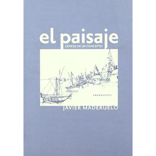 El Paisaje: Génesis De Un Concepto