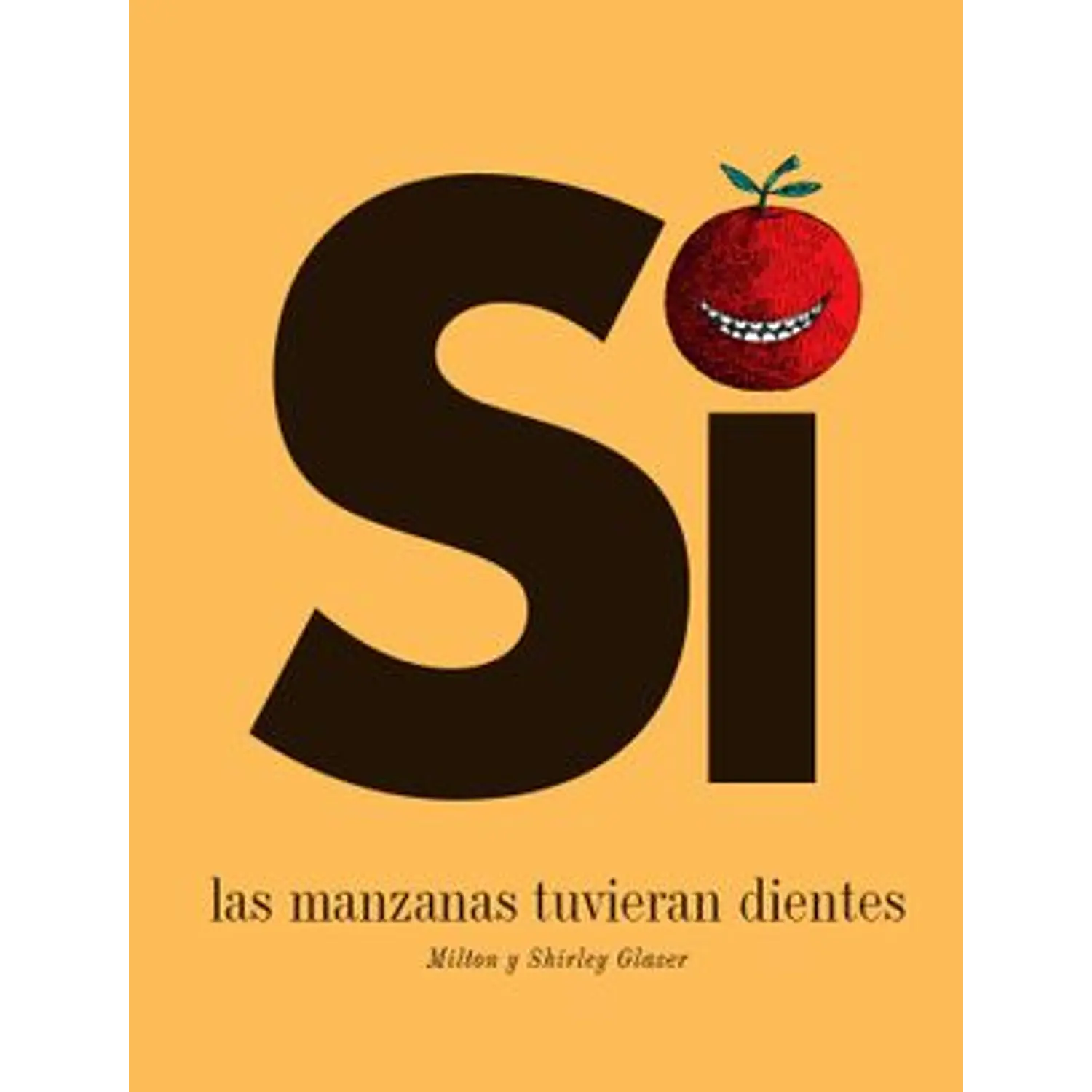Si Las Manzanas Tuvieran Dientes