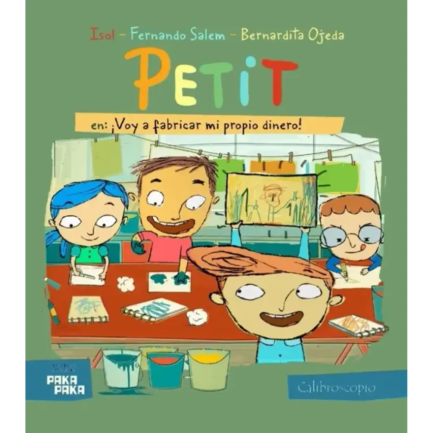 Petit - ¡ Voy A Fabricar Mi Propio Dinero!