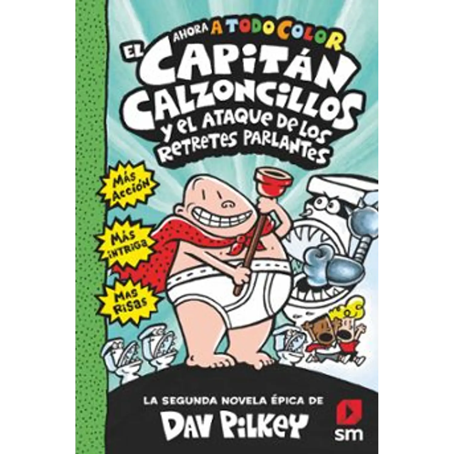 2. El Capitán Calzoncillos Y El Ataque De Los Retretes Parlantes (Color)