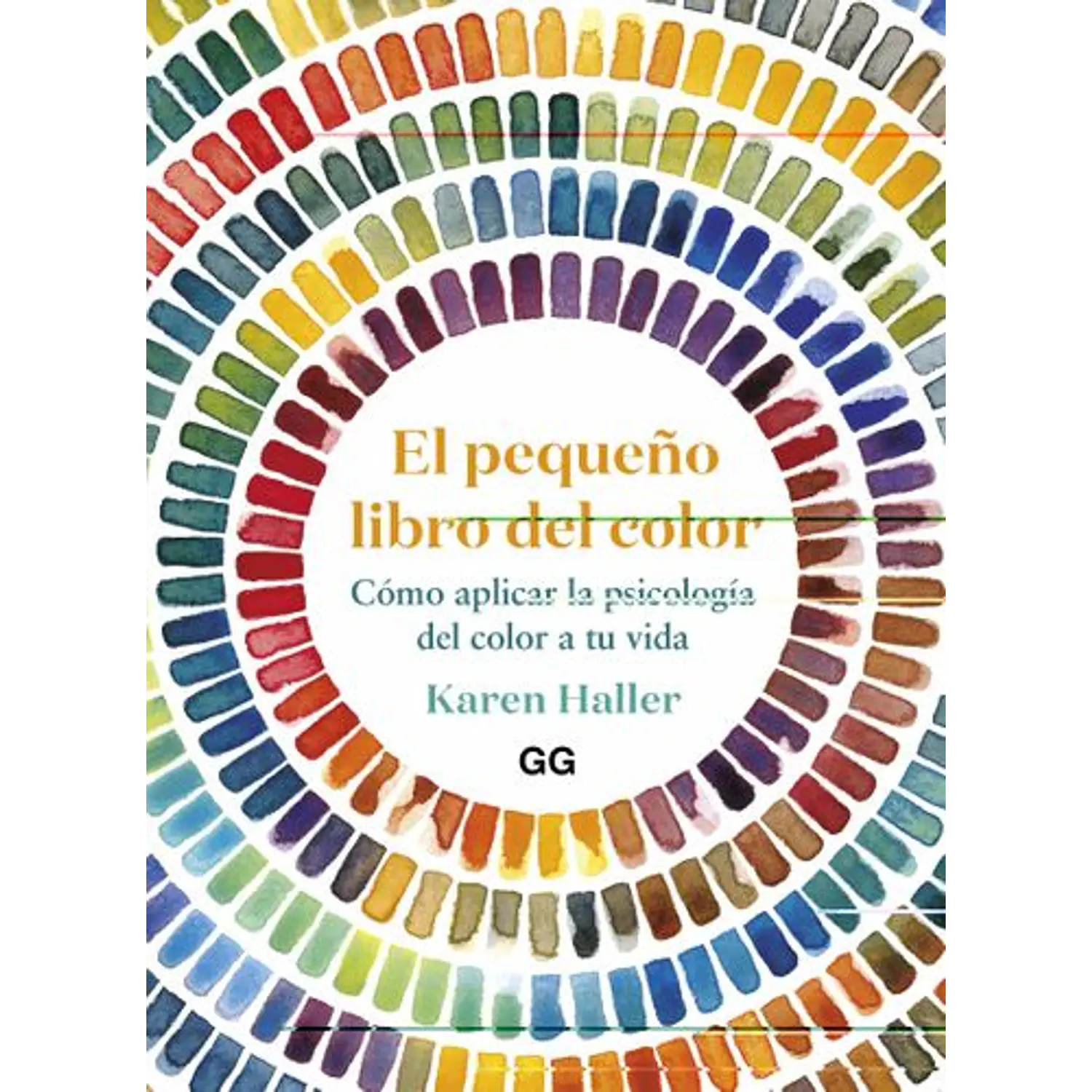 El Pequeño Libro Del Color. Cómo Aplicar La Psicología Del Color A Tu Vida