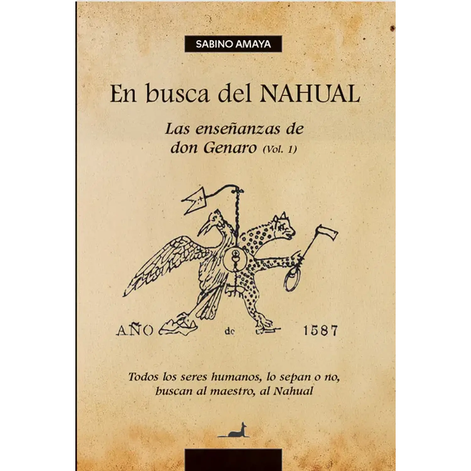 En Busca Del Nahual Las Enseñanzas De Don Genaro Vol. 1 