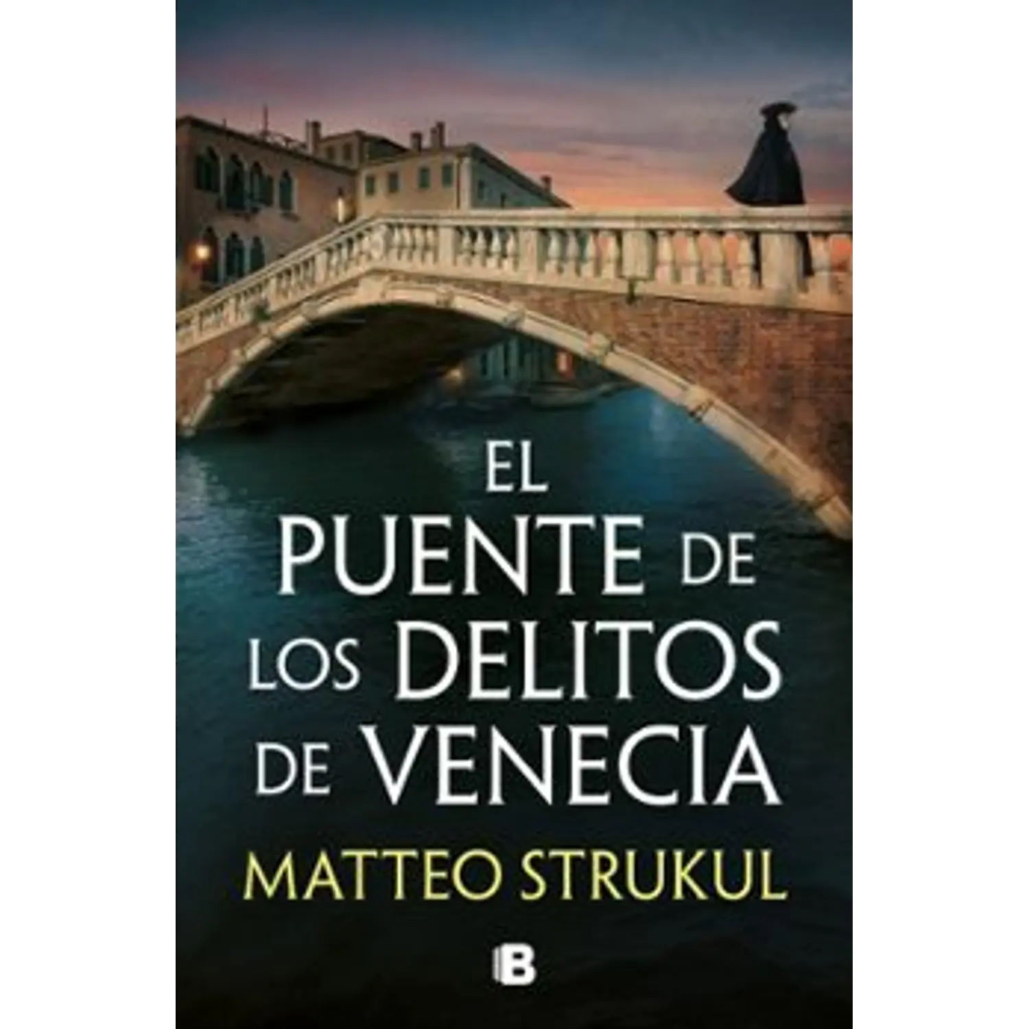 El Puente De Los Delitos De Venencia (Las Pesquisas De Canaletto 2)