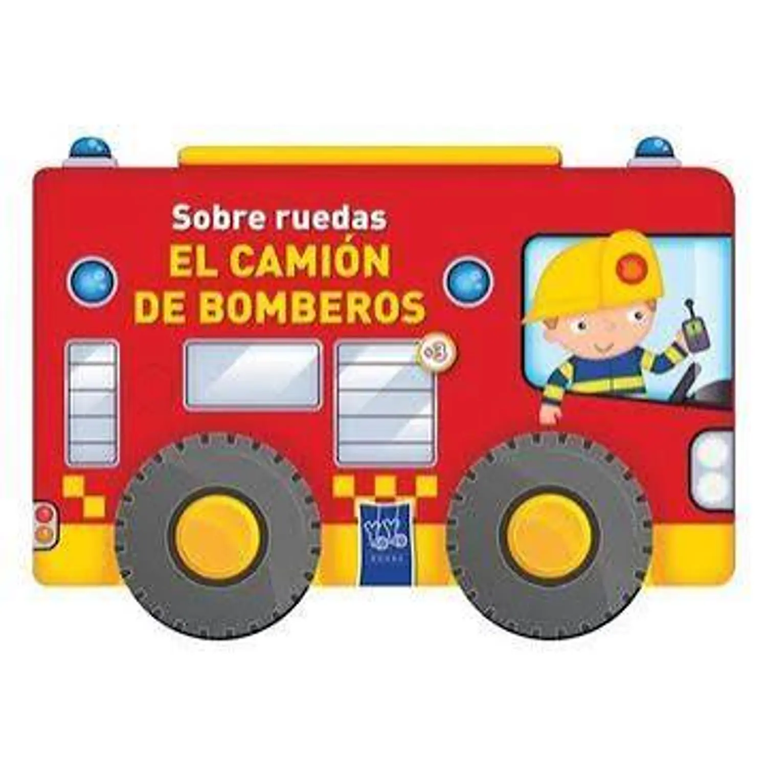 El Camión De Bomberos - Sobre Ruedas