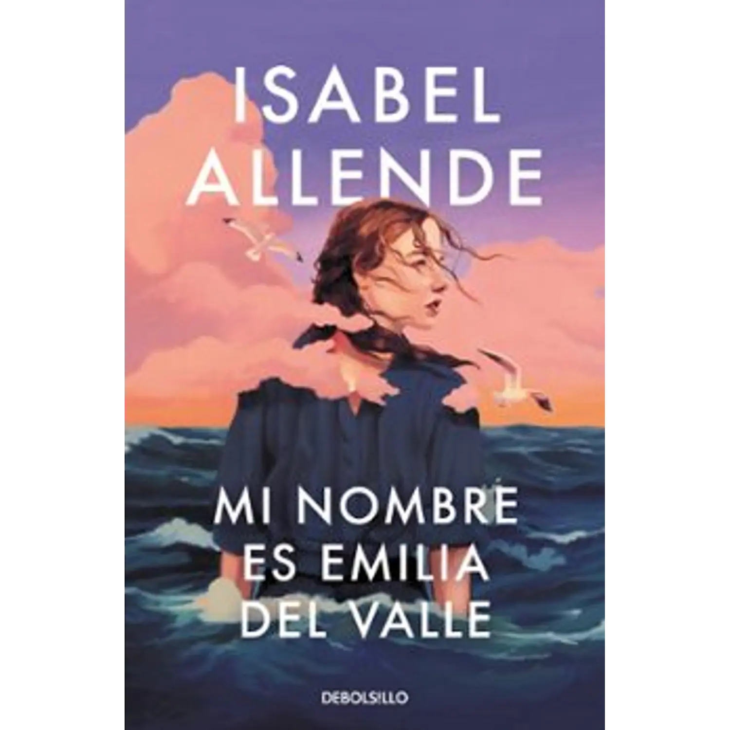 Mi Nombre Es Emilia Del Valle (Debolsillo)