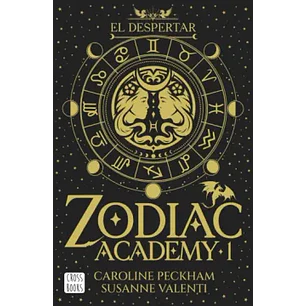 El Despertar - Zodiac Academy 1