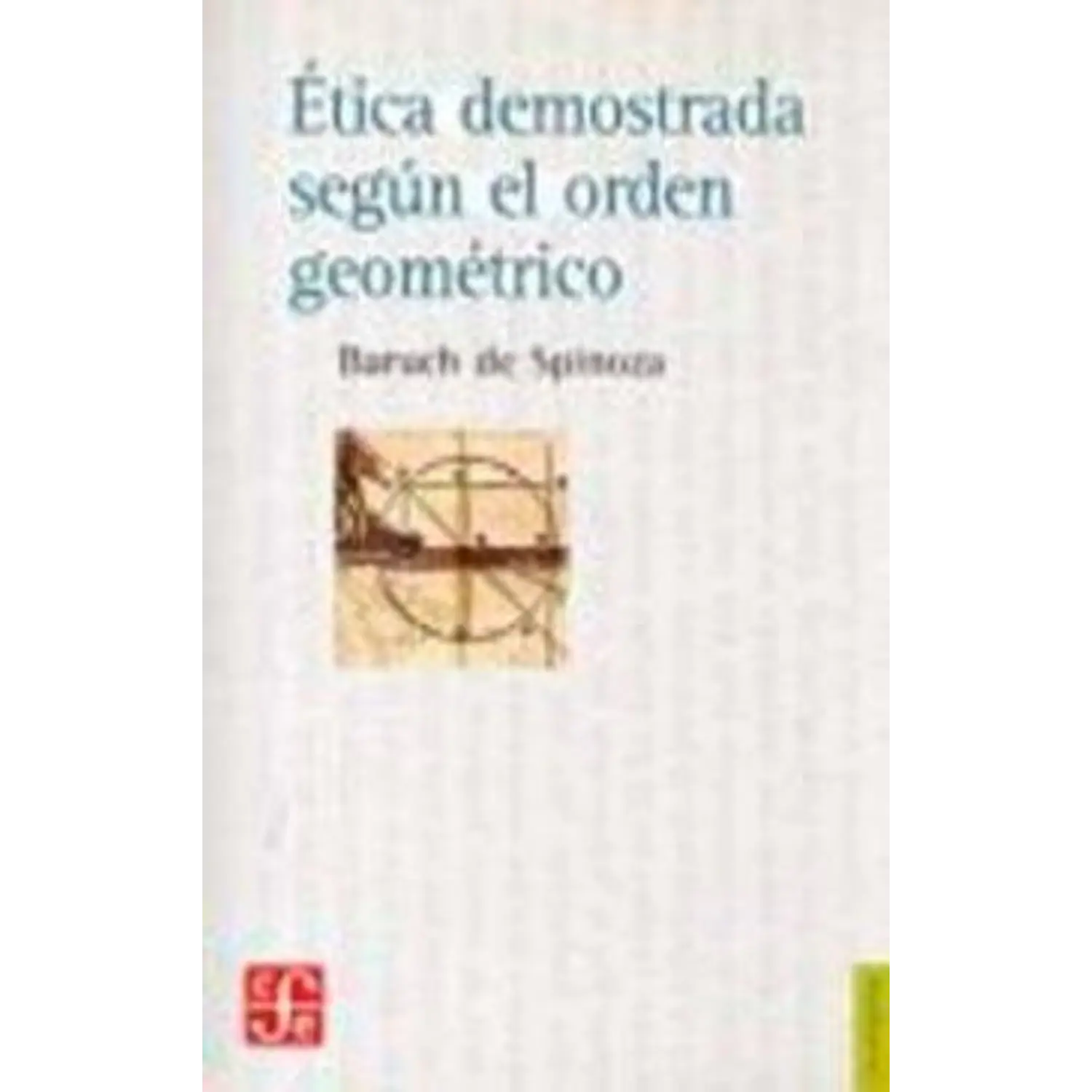 Etica Demostrada Segun El Orden Geometrico