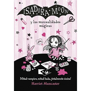 Isadora Moon Y Las Manualidades Mágicas
