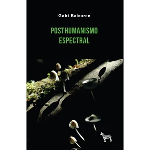 Posthumanismo Espectral