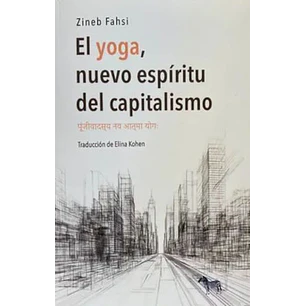 El Yoga, Nuevo Espíritu Del Capitalismo