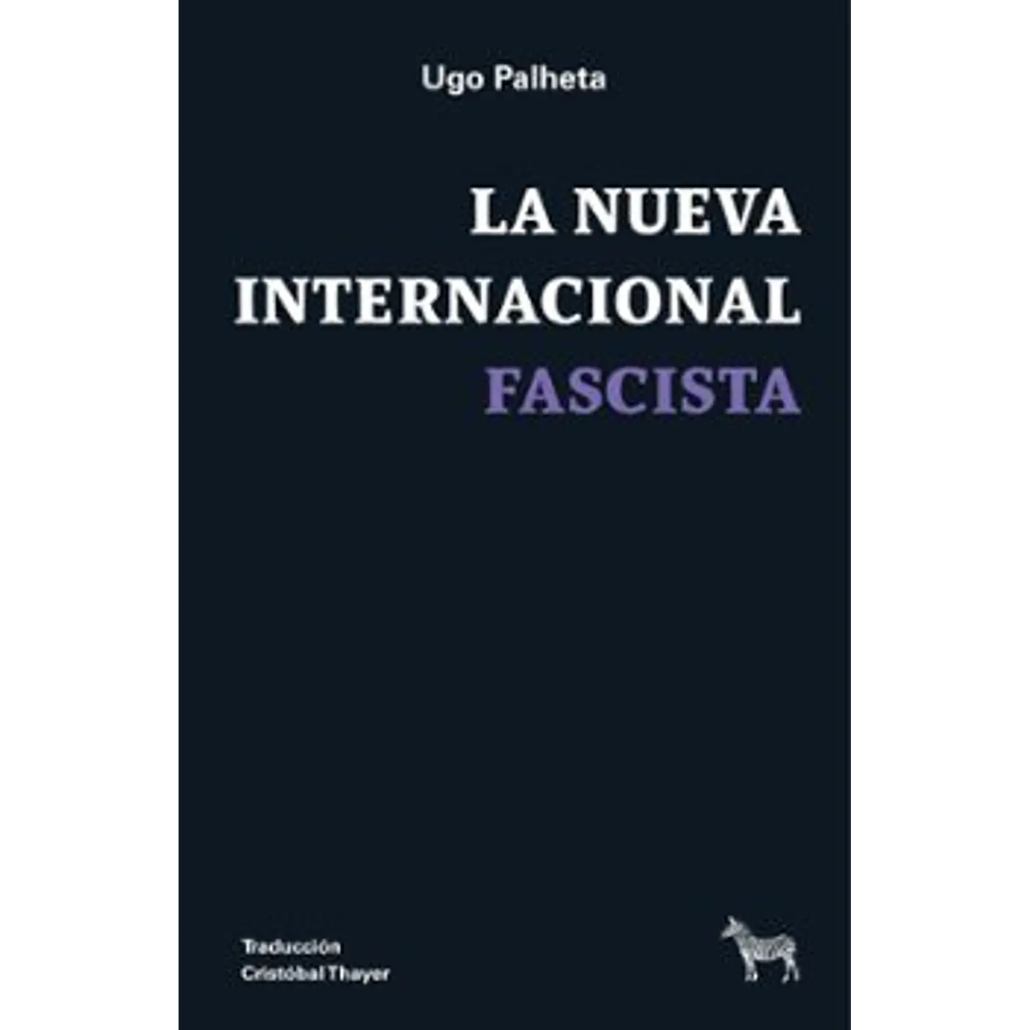 La Nueva Internacional Fascista