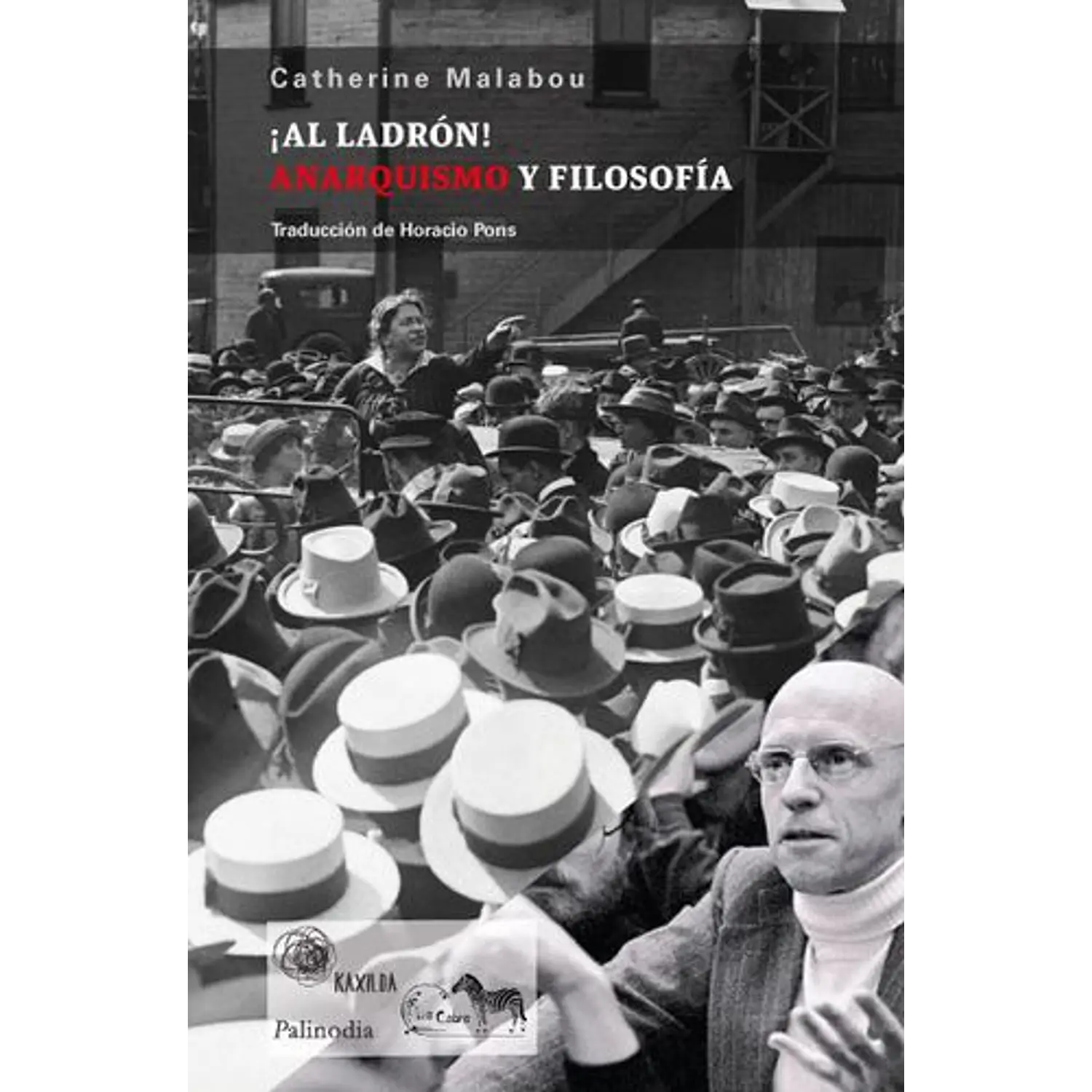 ¡Al Ladrón! Anarquismo Y Filosofía