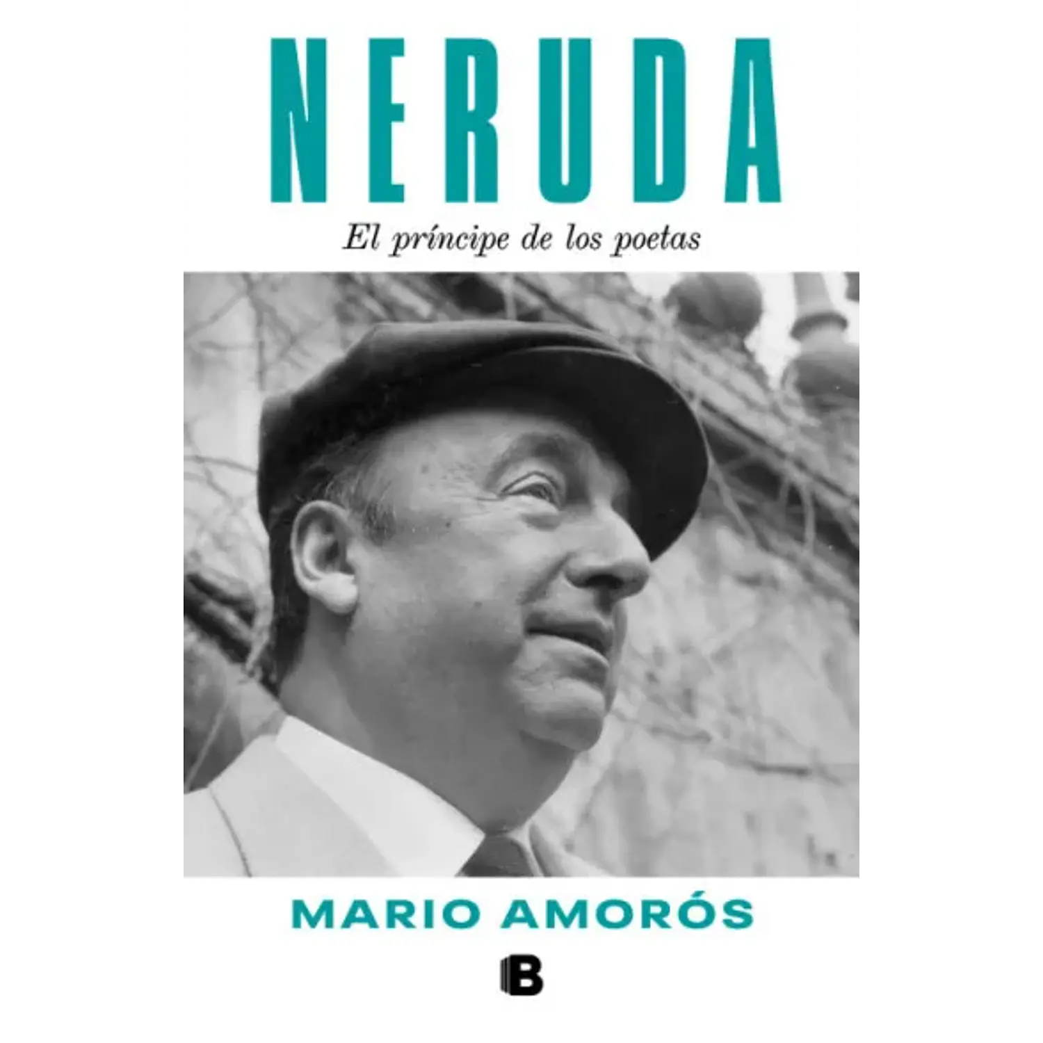 Neruda El Príncipe De Los Poetas
