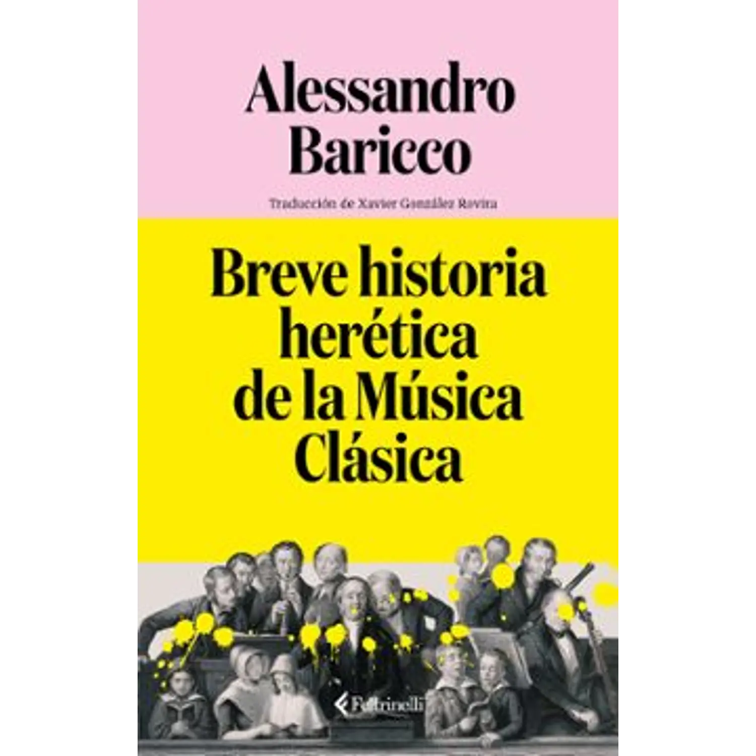 Breve Historia Herética De La Música Clásica