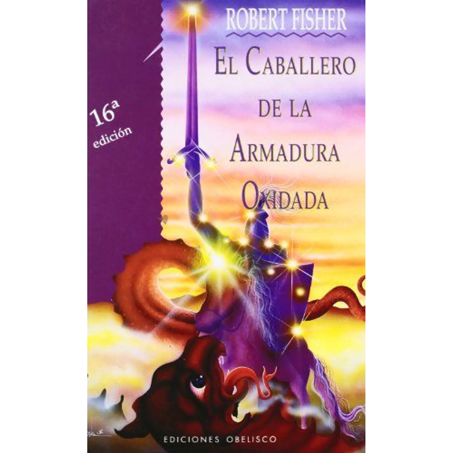 El Caballero De La Armadura Oxidada (Tapa Dura)