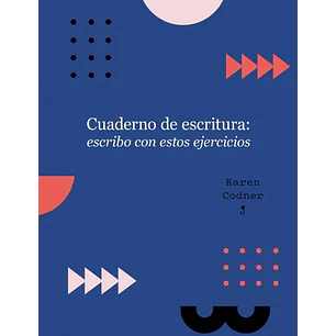 Cuaderno De Escritura: Escribo Con Estos Ejércicios 