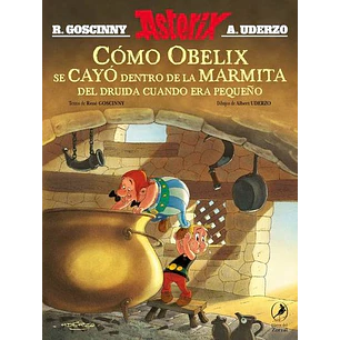 Asterix. Cómo Obelix Se Cayó Dentro De La Marmita Del Druida Cuando Era Pequeño 