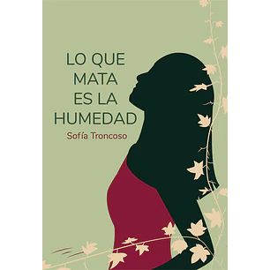 Lo Que Mata Es La Humedad