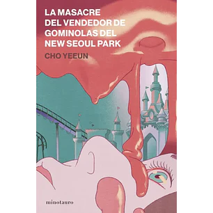 La Masacre Del Vendedor De Gominolas Del New Seoul Park