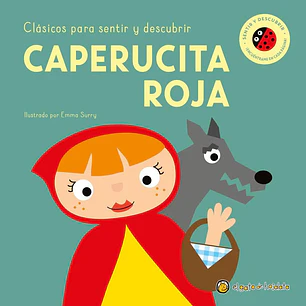 La Caperucita Roja - Clásicos Para Sentir Y Descubrir - 