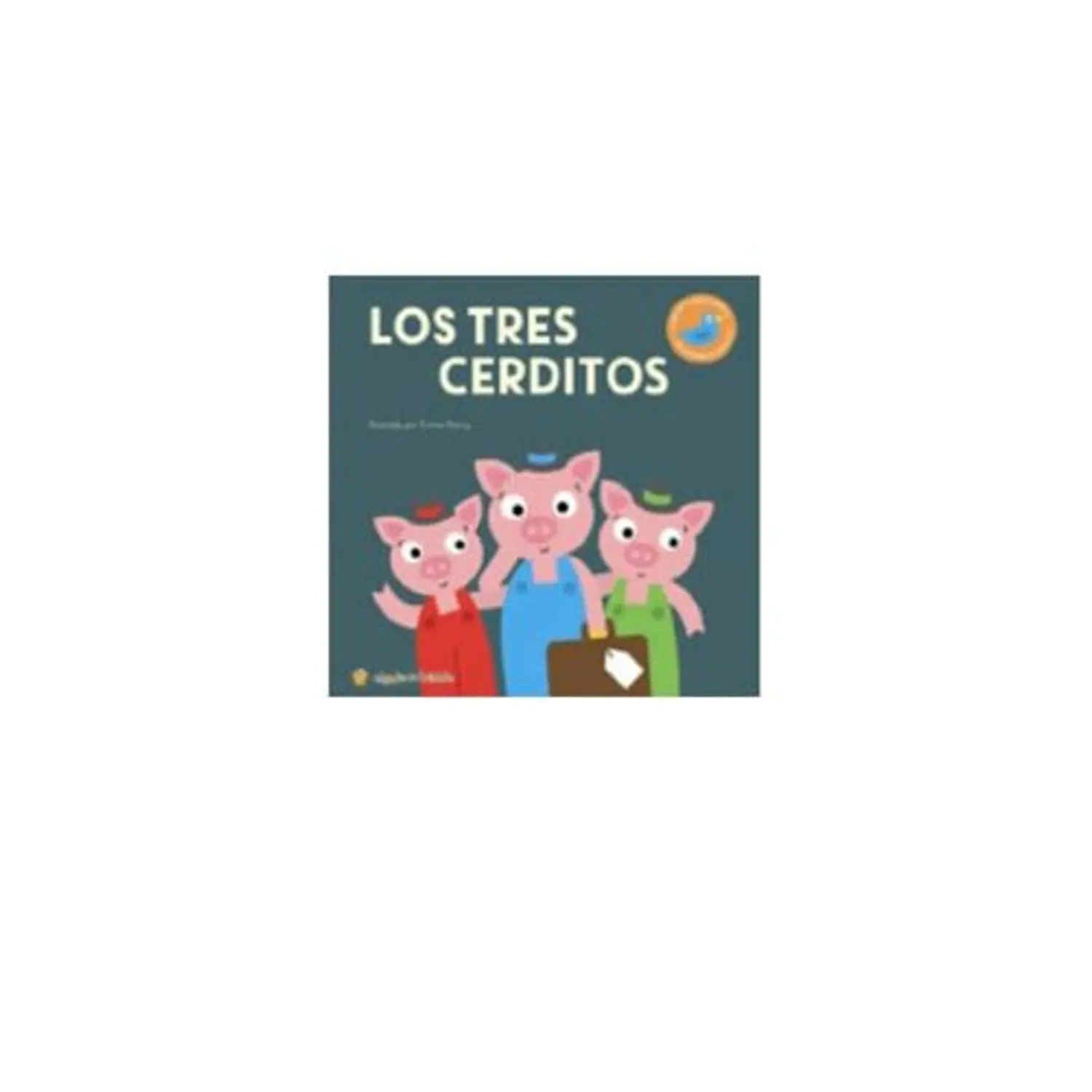 Los Tres Cerditos -Clásicos Para Sentir Y Descubrir- 