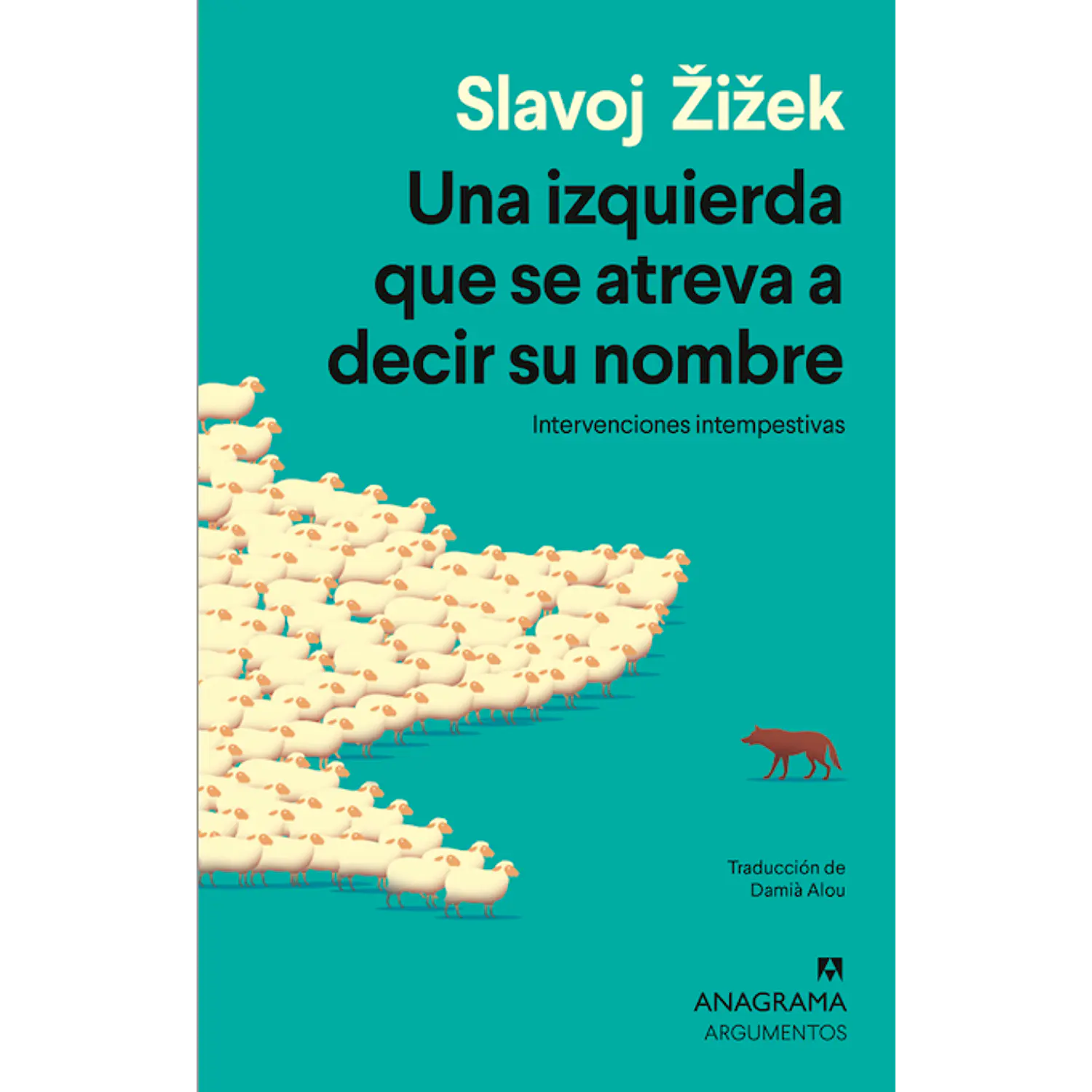 Una Izquierda Que Se Atreva A Decir Su Nombre 