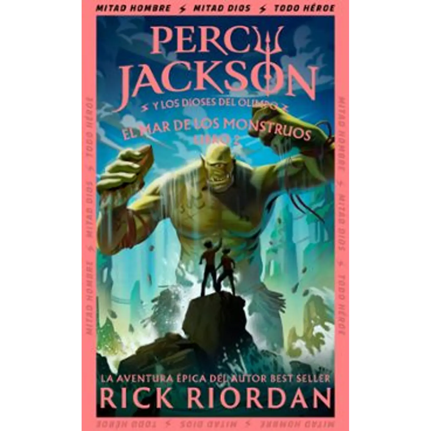 El Mar De Los Monstruos (Percy Jackson Y Los Dioses Del Olimpo 2)