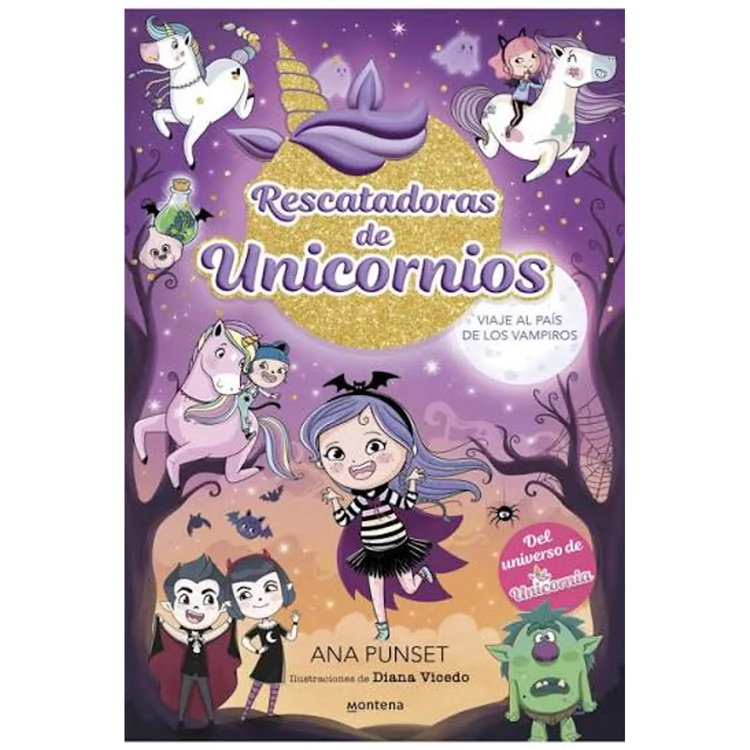 Rescatadoras De Unicornios 5 - Viaje Al País De Los Vampiros: Del Universo De Unicornias